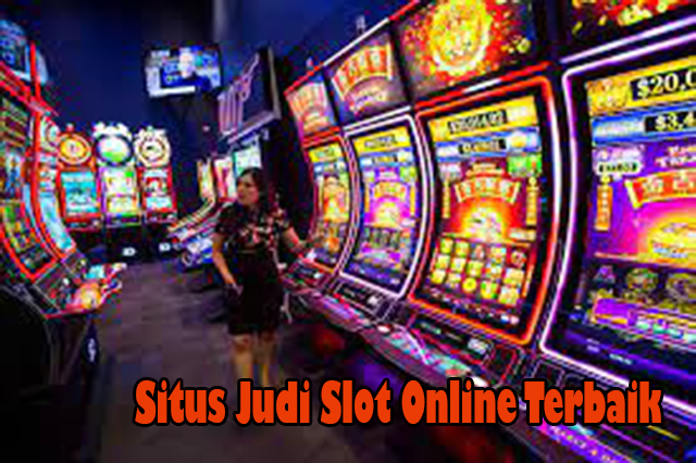 Situs Judi Slot Online Terbaik